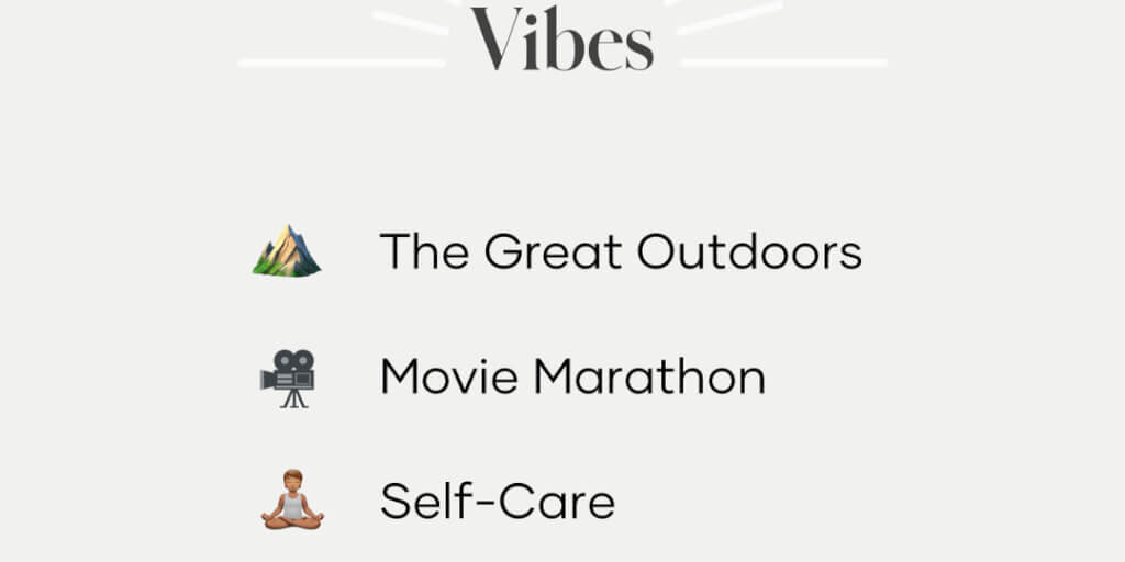 Weekend Vibes. Great Outdoors. Movie Marathon. Self-Care. Baking with Besties.